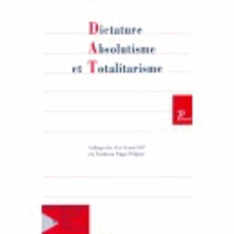 Revue française d'Histoire des idées politiques N° 6 : Dicatature, absolutisme et totalitarisme