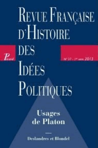 Revue française d'Histoire des idées politiques N° 37, 1e semestre 2013
