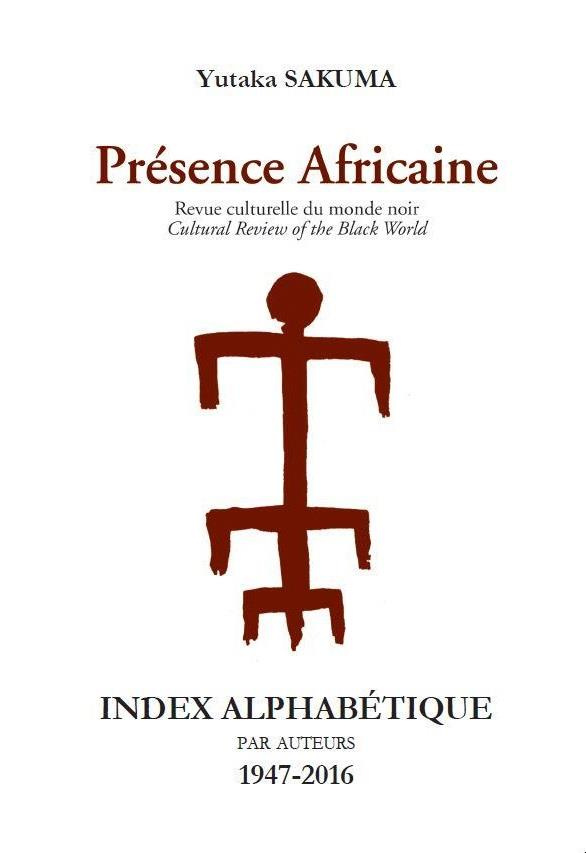 Revue presence africaine index alphabetique par auteurs 1947-2016