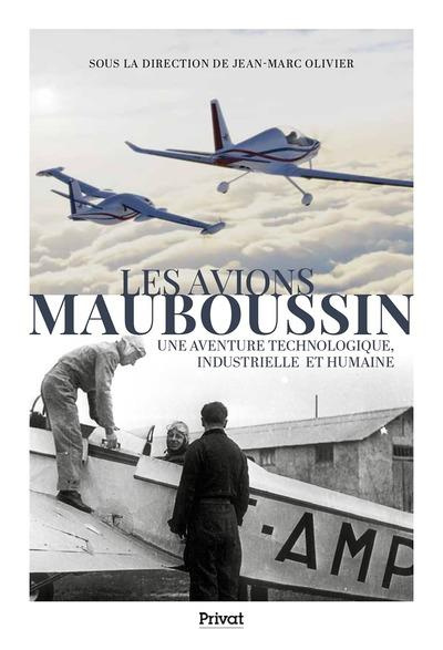 Les avions Mauboussin. Une aventure technologique, industrielle et humaine