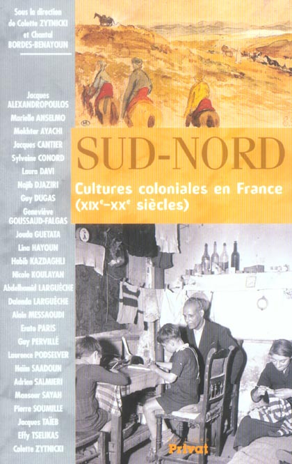 Sud-Nord. Cultures coloniales en France (XIXe-XXe siècles)