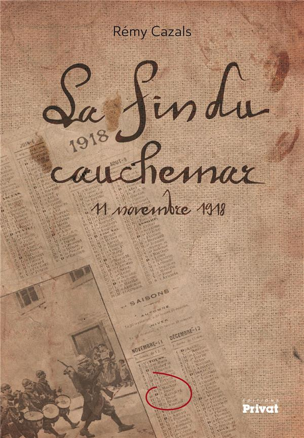 La fin du cauchemar. 11 novembre 1918