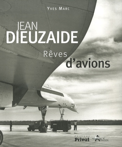Jean Dieuzaide. Rêves d'avions