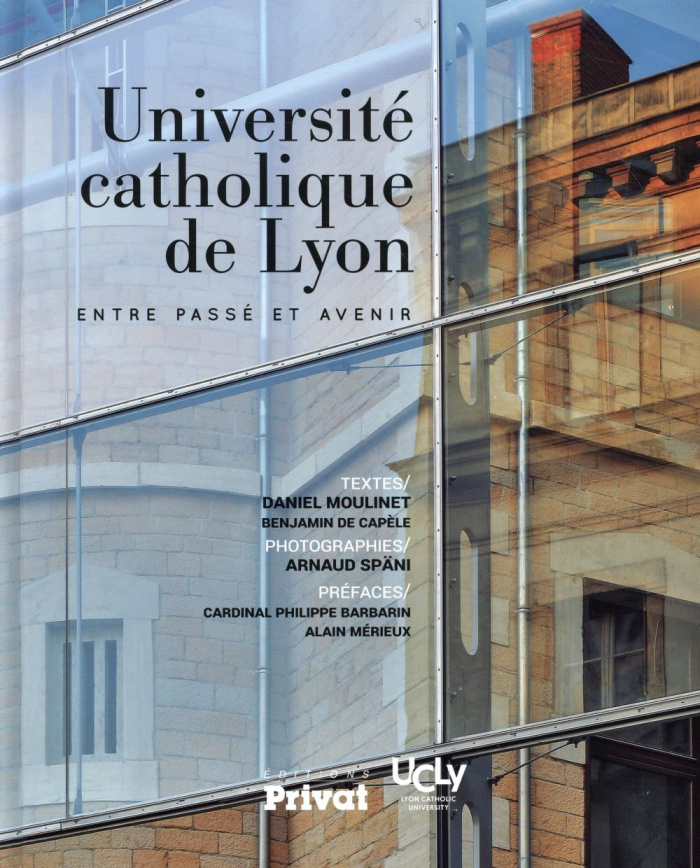 Université catholique de Lyon. Entre passé et avenir