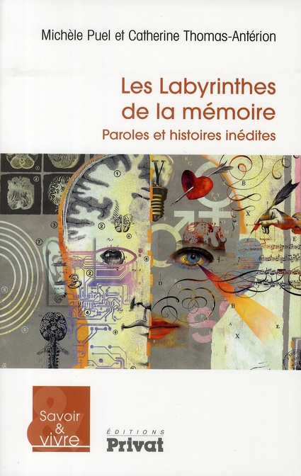 Les labyrinthes de la mémoire. Paroles et histoires inédites