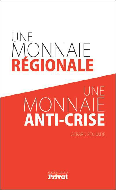 Une monnaie régionale, une monnaie anti-crise
