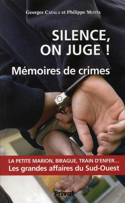Silence, on juge ! Mémoires de crimes