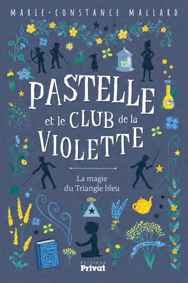 Pastelle et le club de la violette Tome 2 : La magie du Triangle bleu