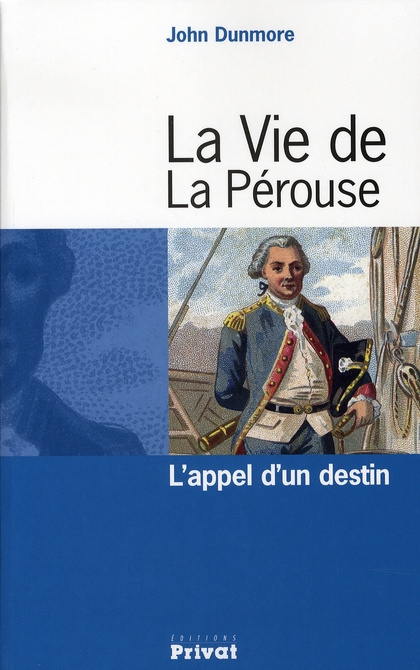 La Vie de La Pérouse. L'appel d'un destin