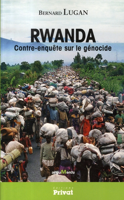 Rwanda. Contre-enquête sur le génocide