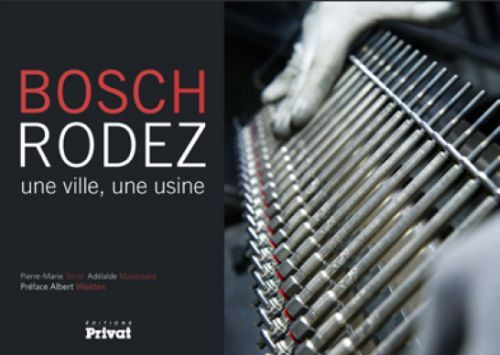 Bosch Rodez. Une ville, une usine