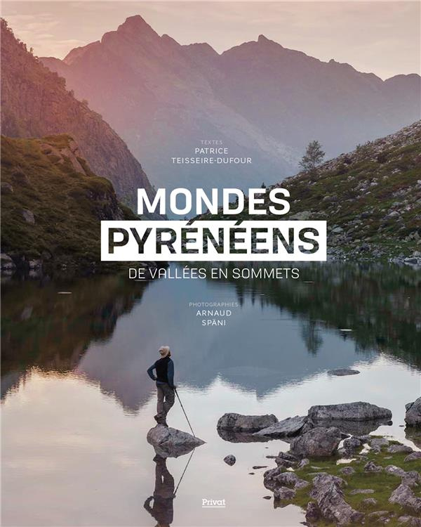 Mondes Pyrénéens. De vallées en sommets