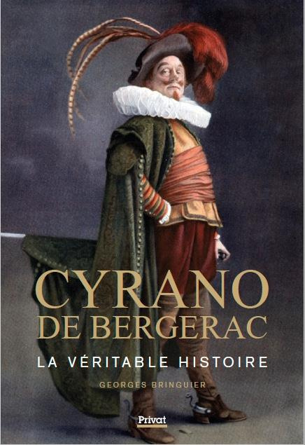 Cyrano de Bergerac. La véritable histoire