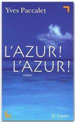 L'azur ! L'azur !