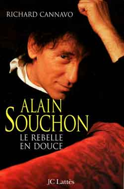 ALAIN SOUCHON. Le rebelle en douce