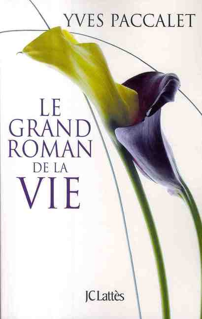 Le grand roman de la vie