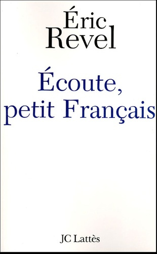 Ecoute, petit Français