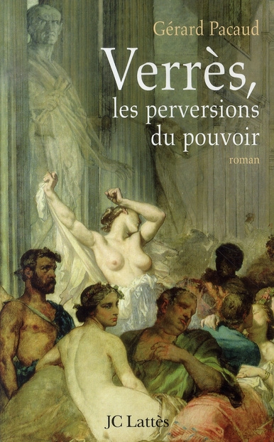 Verrès, les perversions du pouvoir