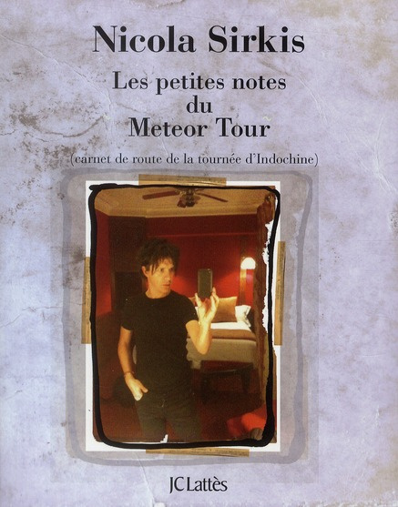 Les petites notes du Meteor Tour. Carnet de route de la tournée d'Indochine