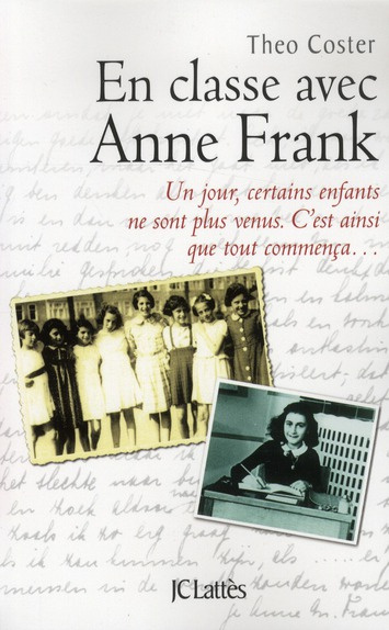 En classe avec Anne Frank. Un jour, certains enfants ne sont plus venus. C'est ainsi que tout commen