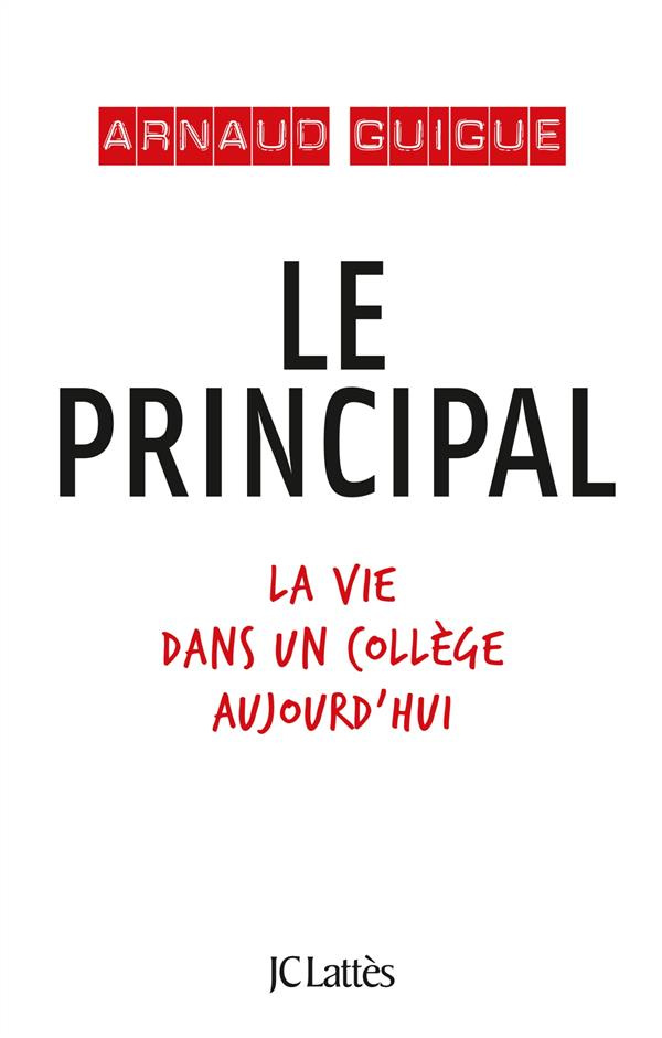 Le principal. La vie dans un collège aujourd'hui
