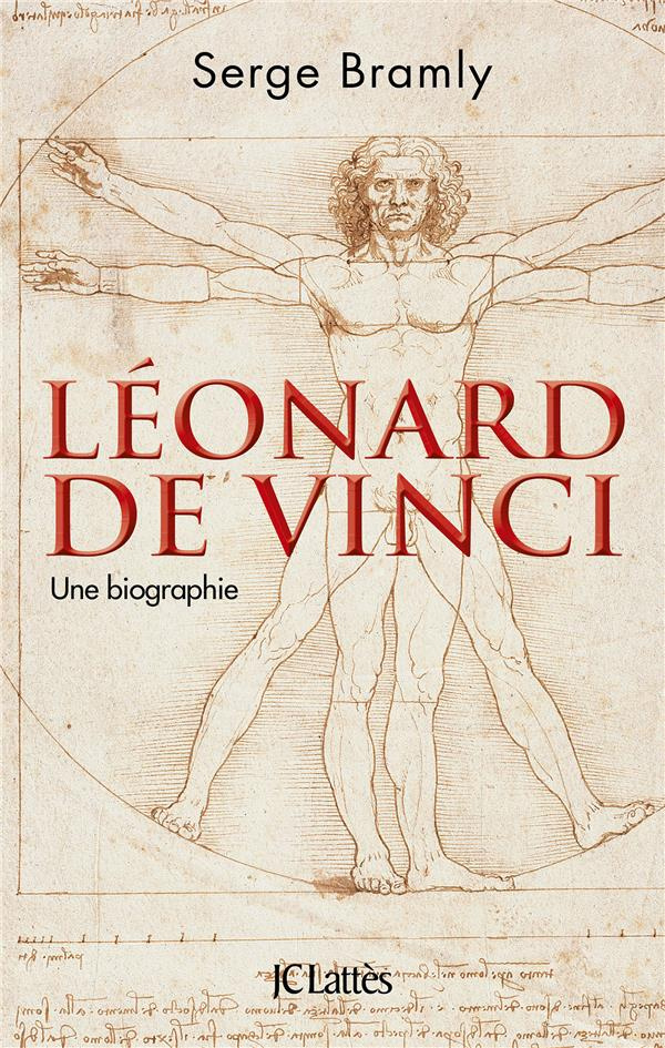 Léonard de Vinci. Une biographie, Edition revue et augmentée