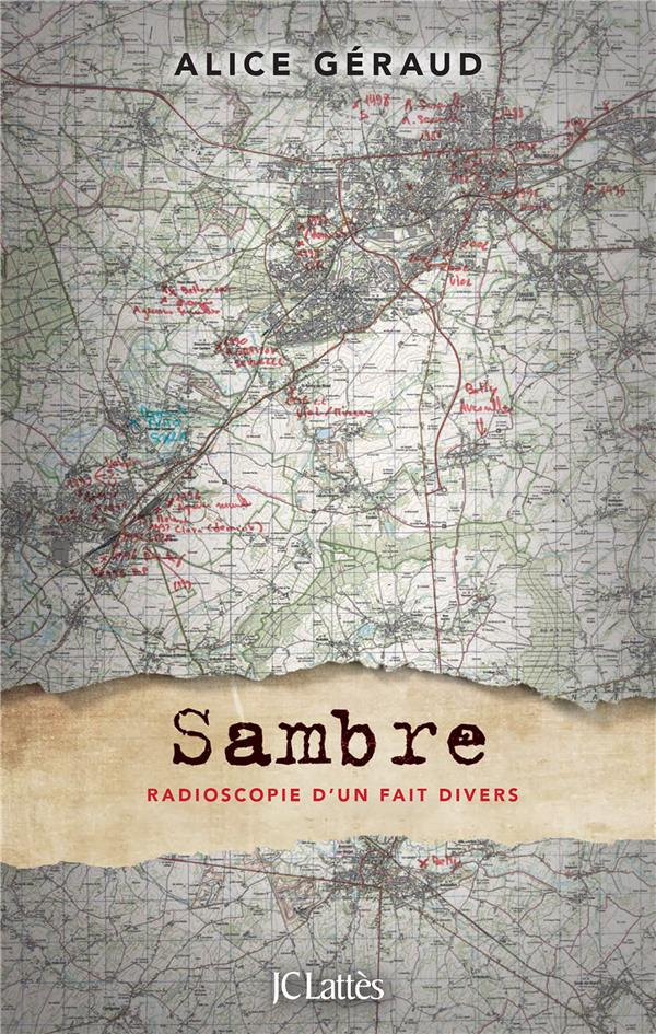 Sambre. Radioscopie d'un fait divers