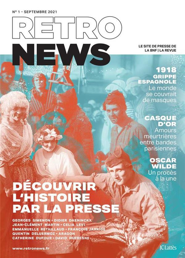RetroNews N° 1, septembre 2021 : Découvrir l'histoire par la presse