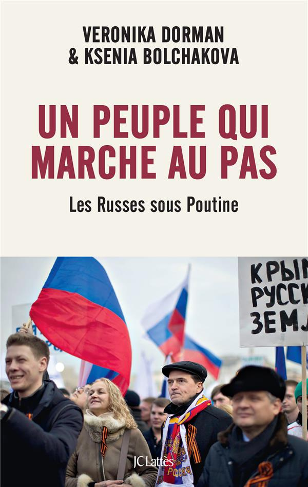 Un peuple qui marche au pas. Les Russes sous Poutine