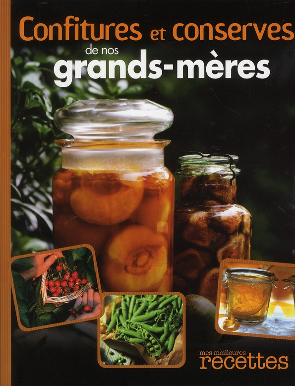 Confitures et conserves de nos grands-mères