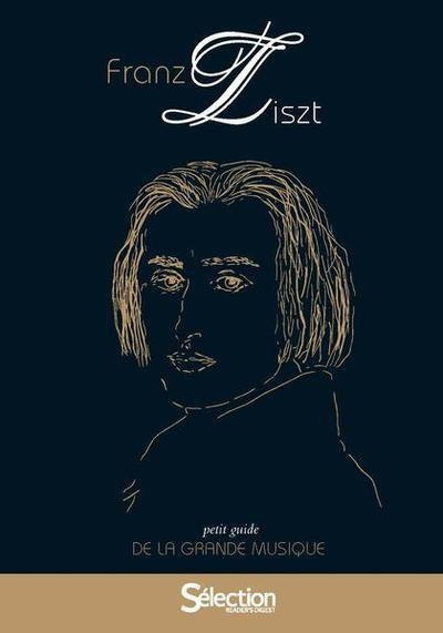 Franz Liszt. Avec 1 CD audio
