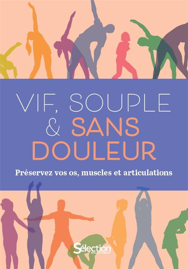 Vif, souple & sans douleur. Préservez vos os, muscles et articulations