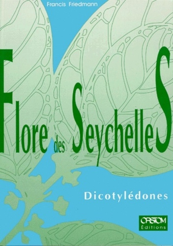 Flore des Seychelles. Dicotylédones