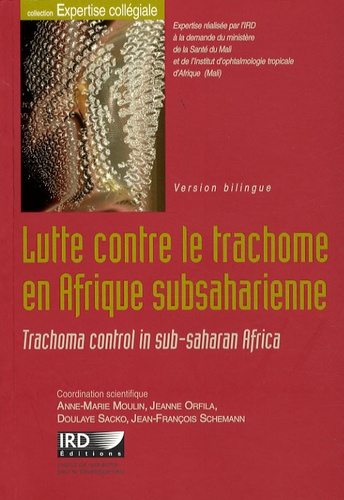 Lutte contre le trachome en Afrique subsaharienne. Edition bilingue français-anglais, avec 1 CD-ROM