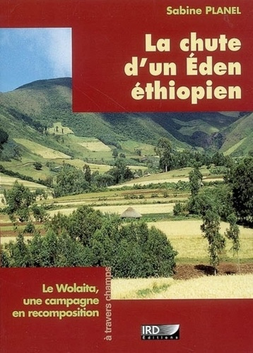 La chute d'un Eden éthiopien. Le Wolaita, une campagne en recomposition