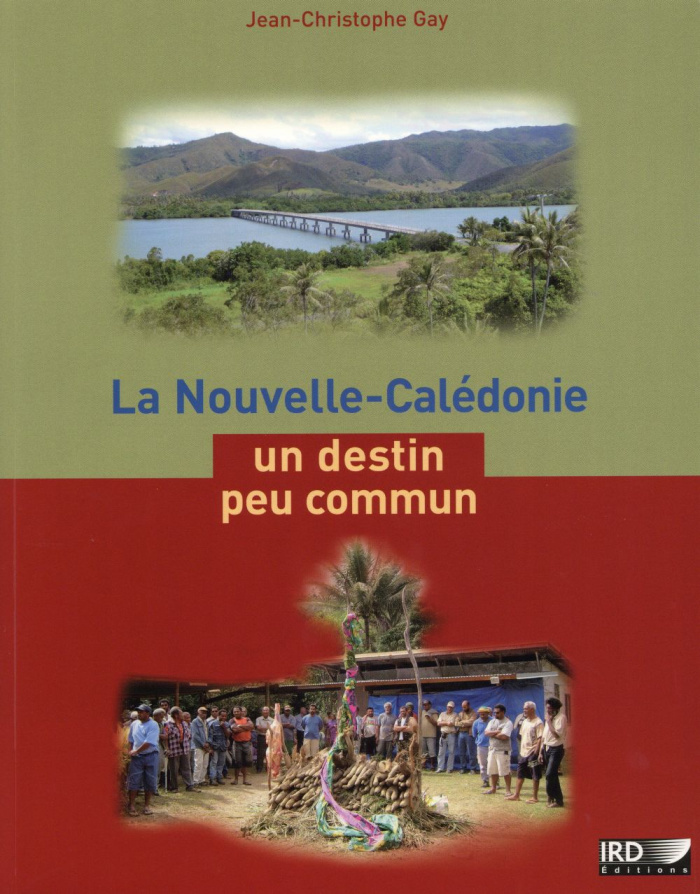 La Nouvelle-Calédonie, un destin peu commun