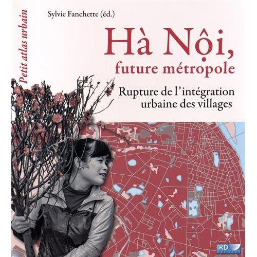 Hà Nôi, future métropole. Rupture dans l'intégration urbaine des villages