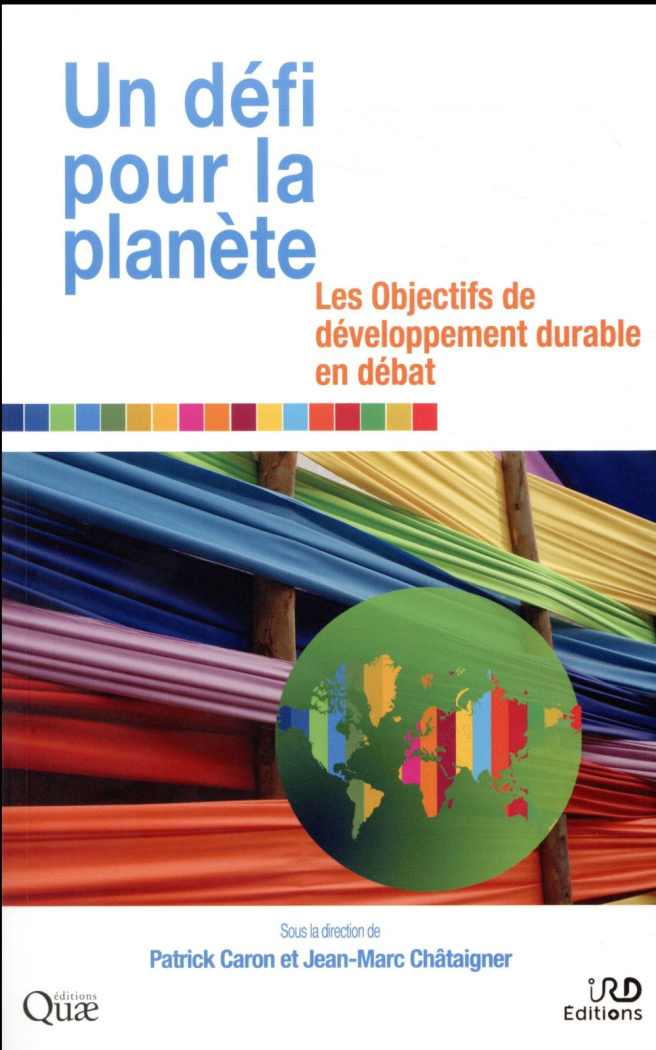 Un défi pour la planète. Les objectifs de développement durable en débat