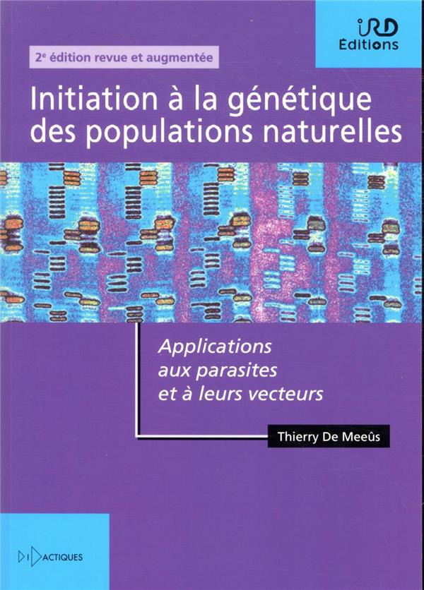Initiation à la génétique des populations naturelles. Applications aux parasites et à leurs vecteurs