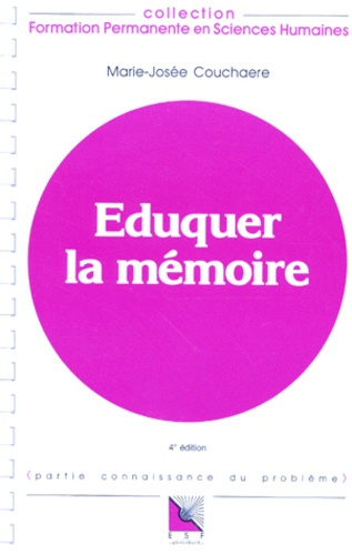 Eduquer la mémoire. Applications pratiques, 4ème édition