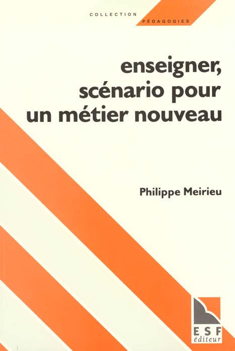 Enseigner. Scénario pour un métier nouveau