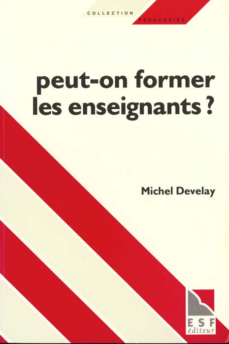 Peut-on former les enseignants ?