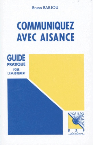 COMMUNIQUEZ AVEC AISANCE. 2ème édition