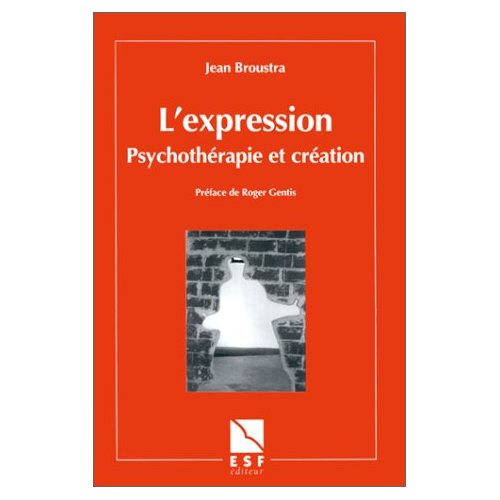 L'EXPRESSION. Psychothérapie et création