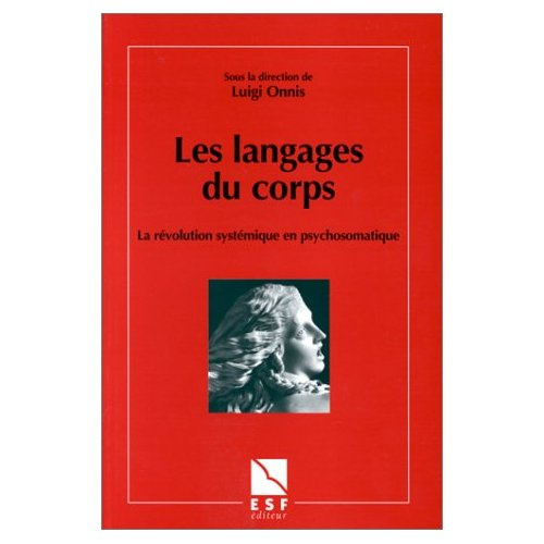Les langages du corps. La révolution systémique en psychosomatique
