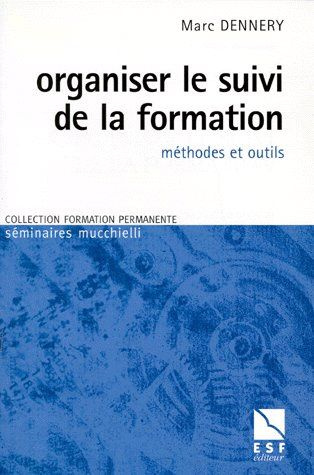 Organiser le suivi de la formation. Méthodes et outils