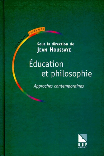 EDUCATION ET PHILOSOPHIE. Approches contemporaines