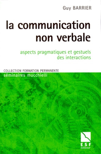 La communication non verbale. Aspects pragmatiques et gestuels des interactions