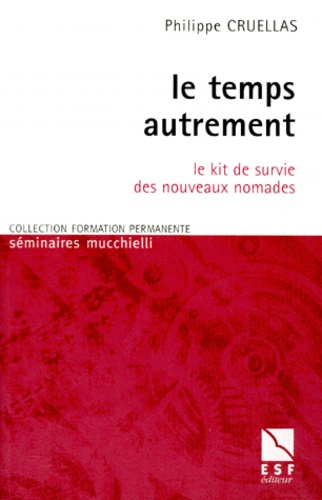 Le temps autrement. Le kit de survie des nouveaux nomades