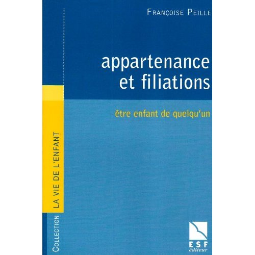 Appartenance et filiations : être enfant de quelqu'un